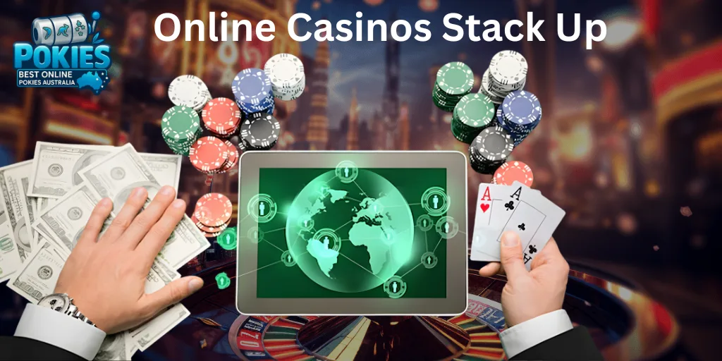 Online Casinos Stack Up